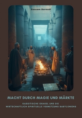 Macht durch Magie und M&auml;rkte - Bassam Baroudi