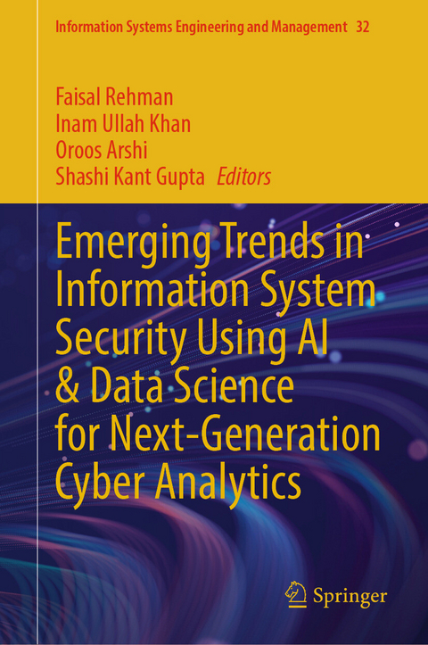 Emerging Trends in Information System Security Using AI & Data Science for Next-Generation Cyber Analytics - 