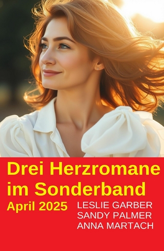 Drei Herzromane im Sonderband April 2025