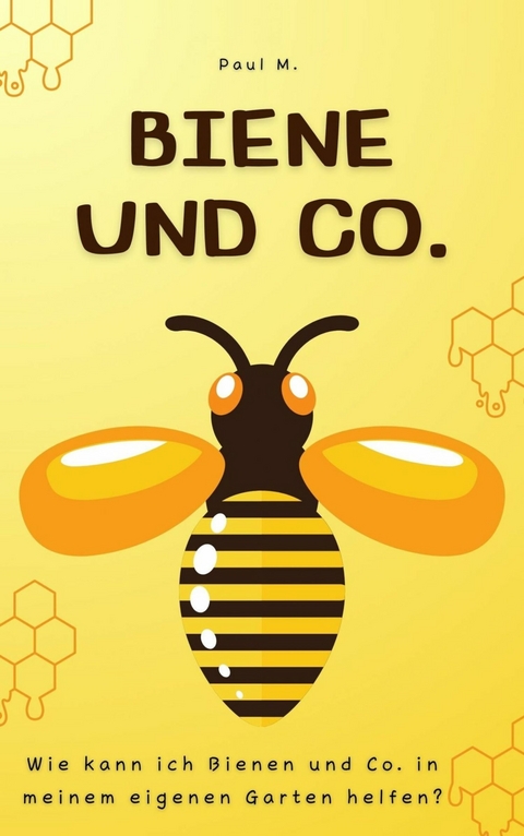 Biene und Co. - Paul M.