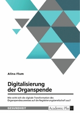 Digitalisierung der Organspende - Alina Flum