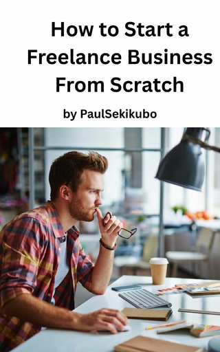 How to Start a Freelance Business from Scratch