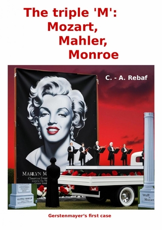 The triple 'M': Mozart, Mahler, Monroe
