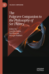 The Palgrave Companion to the Philosophy of Set Theory - 