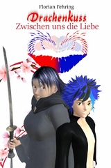 Drachenkuss - Zwischen uns die Liebe - Florian Fehring