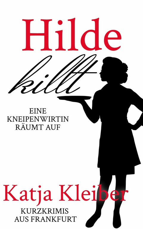 Hilde killt - Katja Kleiber