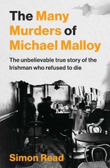 The Many Murders of Michael Malloy - Simon Read