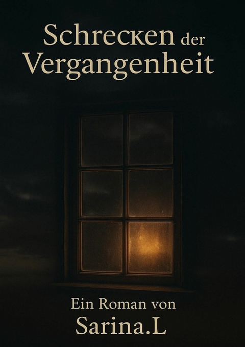 Schrecken der Vergangenheit - Sarina L