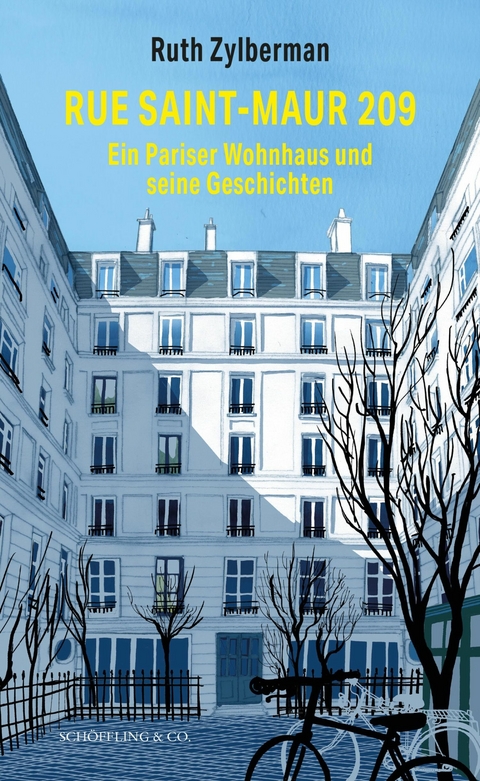 Rue Saint-Maur 209. Ein Pariser Wohnhaus und seine Geschichten - Ruth Zylberman