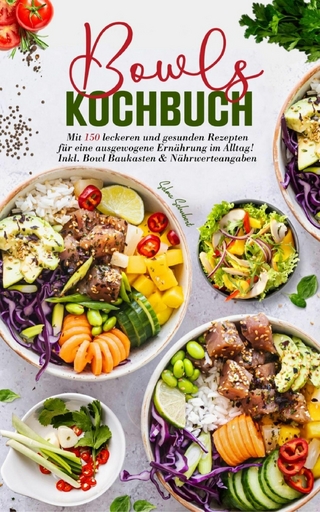 Bowls Kochbuch – Das große Rezeptbuch für gesunde Ernährung