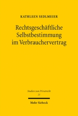 Rechtsgesch&auml;ftliche Selbstbestimmung im Verbrauchervertrag - Kathleen Sedlmeier