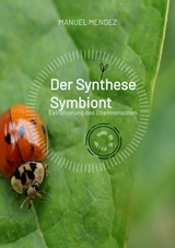 Der Synthese Symbiont - Manuel Mendez