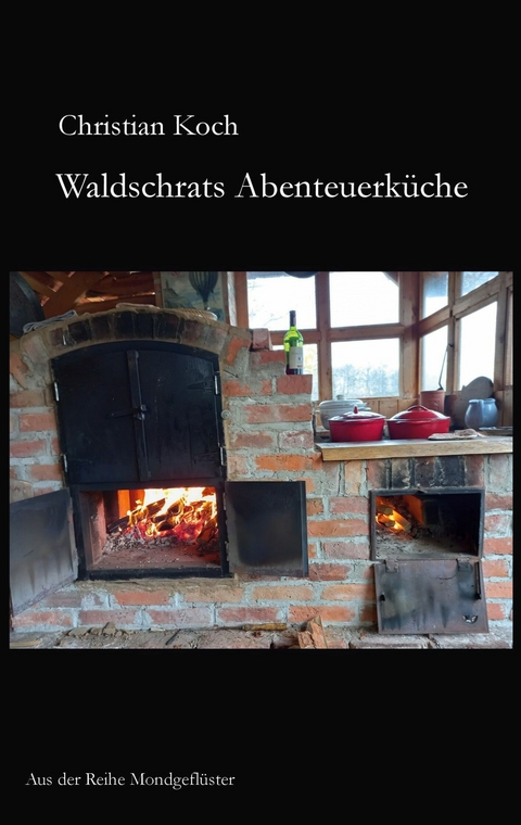 Waldschrats Abenteuerk&uuml;che - Christian Koch