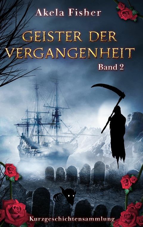 Geister der Vergangenheit Band 2 - Akela Fisher