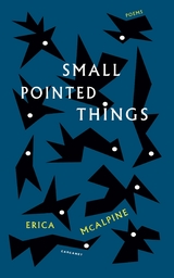 Small Pointed Things - Erica McAlpine