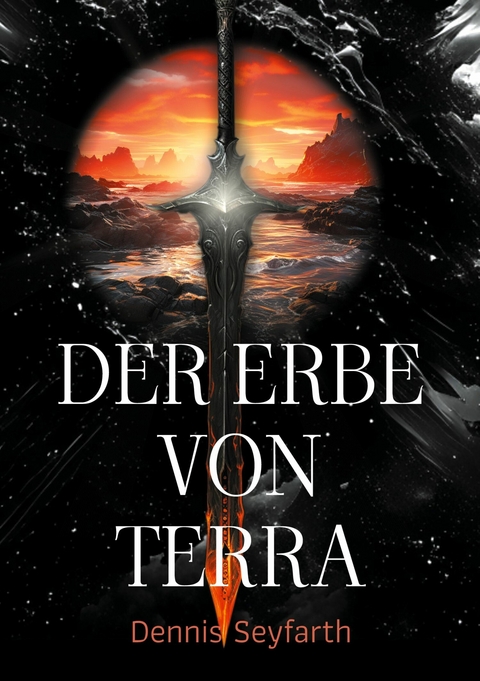 Der Erbe von Terra - Dennis Seyfarth