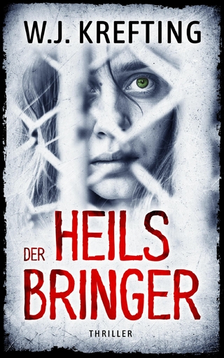 Der Heilsbringer: Thriller