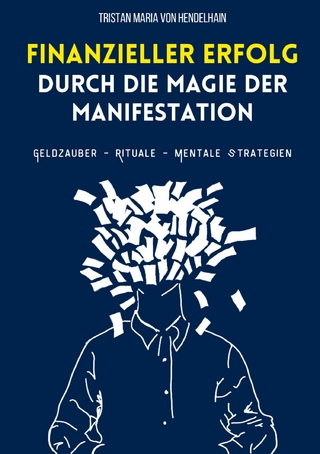 Finanzieller Erfolg durch die Magie der Manifestation