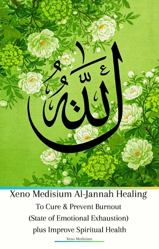 Xeno Medisium Al-Jannah Healing To Cure & Prevent Burnout (State of Emotional Exhaustion) plus Improve Spiritual Health