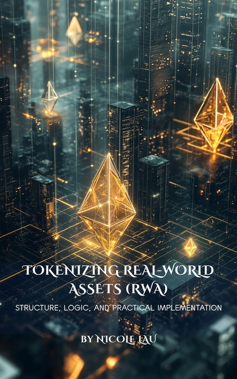Tokenizing Real-World Assets (RWA) -  Nicole Lau