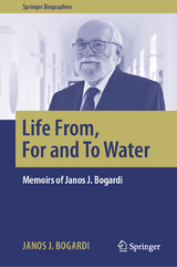 Life From, For and To Water - Janos J. Bogardi