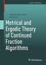 Metrical and Ergodic Theory of Continued Fraction Algorithms -  Gabriela Ileana Sebe,  Dan Lascu
