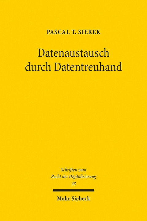 Datenaustausch durch Datentreuhand -  Pascal T. Sierek