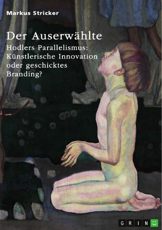 Der Auserwählte. Hodlers Parallelismus: Künstlerische Innovation oder geschicktes Branding?