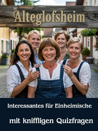 Alteglofsheim - Interessantes für Einheimische – Mit kniffligen Quizfragen