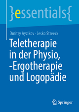 Teletherapie in der Physio, -Ergotherapie und Logop&auml;die - Dmitry Ayzikov, Jesko Streeck