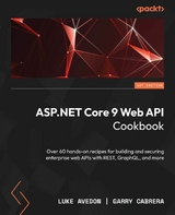 ASP.NET Core 9 Web API Cookbook - Luke Avedon, Garry Cabrera