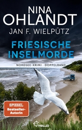 Friesische Inselmorde - Nina Ohlandt, Jan F. Wielp&uuml;tz
