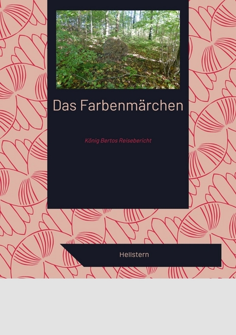 Das Farbenmärchen - Hellstern Hofnarr des Lichts