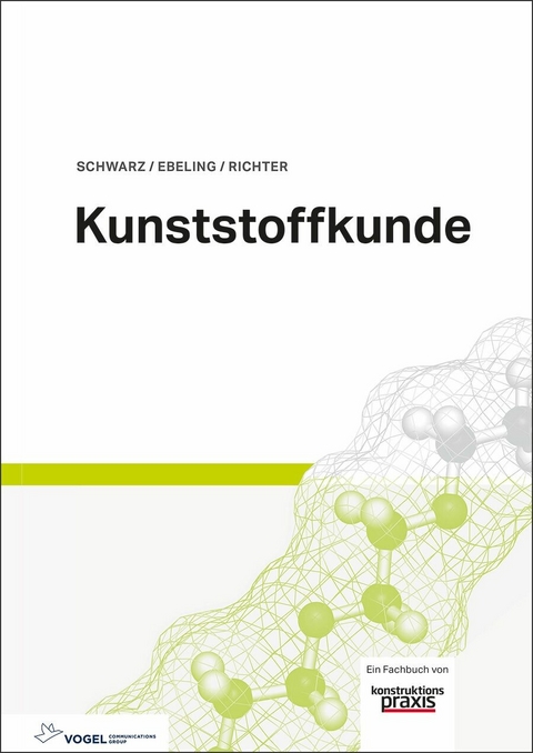 Kunststoffkunde - Friedrich-Wolfhard Ebeling, Frank Richter, Otto Schwarz, Harald Huberth, Harald Schirber
