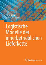 Logistische Modelle der innerbetrieblichen Lieferkette - Peter Nyhuis, Matthias Schmidt