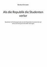 Als die Republik die Studenten verlor - Bernhard Schroeter