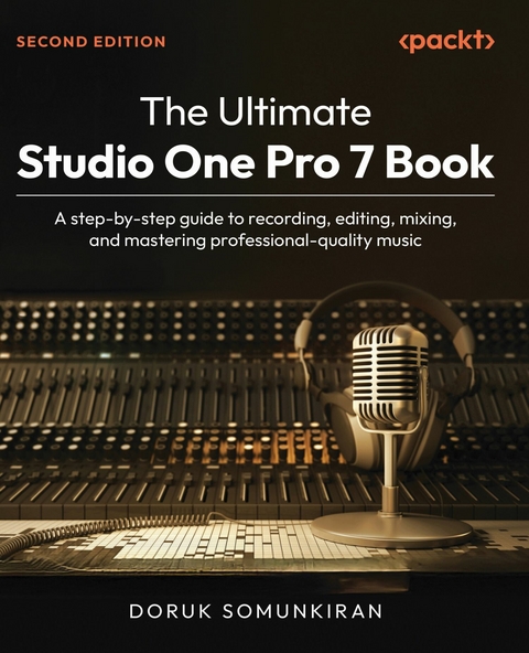 The Ultimate Studio One Pro 7 Book - Doruk Somunkiran