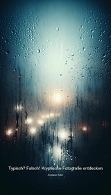 Typisch? Falsch! Kryptische Fotografie entdecken - Anonymer Autor