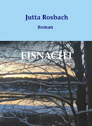 Eisnacht - Vom Leben zwischen den Kriegen