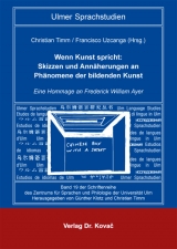 Wenn Kunst spricht: Skizzen und Ann&auml;herungen an Ph&auml;nomene der bildenden Kunst - 