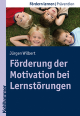 F&ouml;rderung der Motivation bei Lernst&ouml;rungen - J&uuml;rgen Wilbert