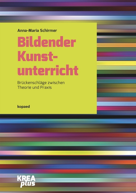 Bildender Kunstunterricht -  Anna-Maria Schirmer