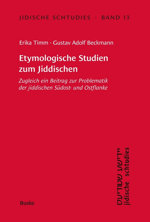 Etymologische Studien zum Jiddischen -  Erika Timm,  Gustav Adolf Beckmann