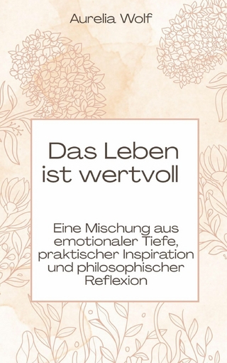 Das Leben ist wertvoll