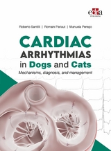 Cardiac Arrhythmias in Dogs and Cats -  Roberto Santilli