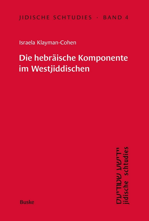 Die hebräische Komponente im Westjiddischen am Beispiel der Memoiren der Glückel von Hameln - Israela Klayman-Cohen