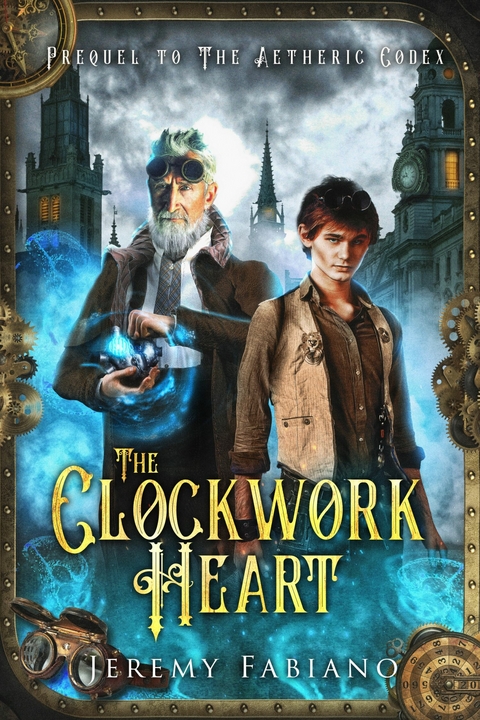 The Clockwork Heart -  Jeremy Fabiano