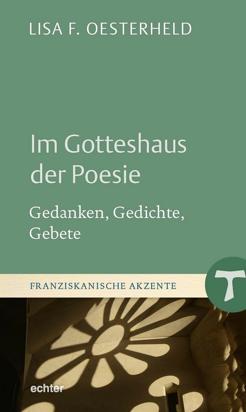 Im Gotteshaus der Poesie - Lisa F. Oesterheld
