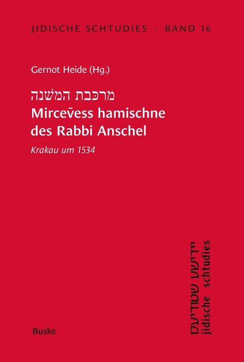 Mircevess hamischne des Rabbi Anschel Krakau um 1534 - 