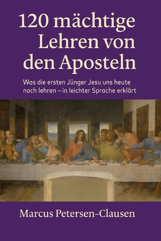 120 mächtige Lehren von den Aposteln